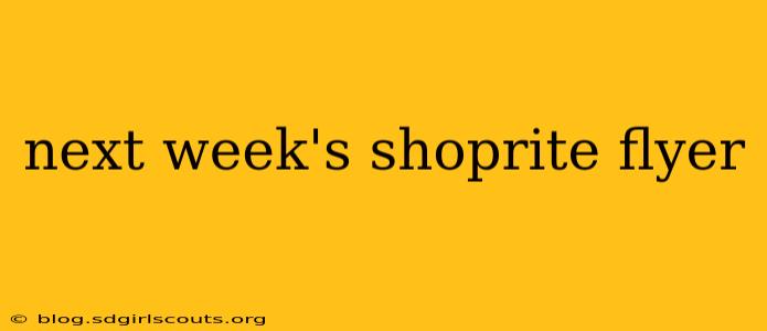 next week's shoprite flyer