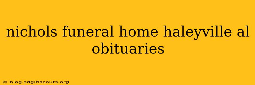 nichols funeral home haleyville al obituaries