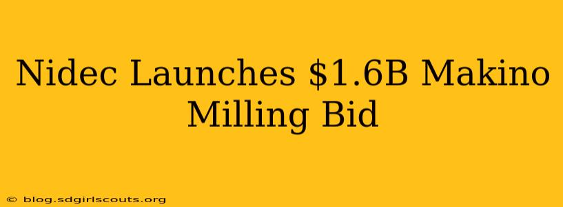 Nidec Launches $1.6B Makino Milling Bid
