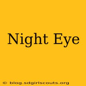 Night Eye