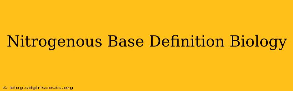 Nitrogenous Base Definition Biology