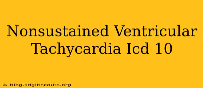 Nonsustained Ventricular Tachycardia Icd 10