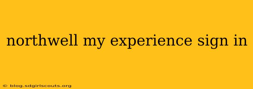 northwell my experience sign in