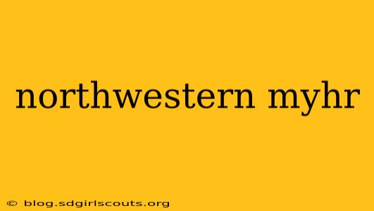 northwestern myhr
