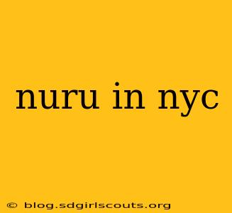 nuru in nyc