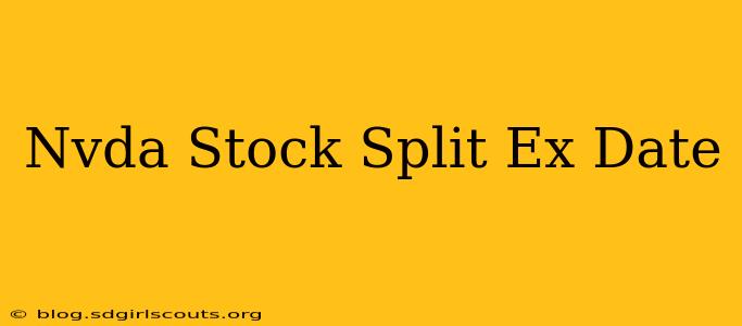Nvda Stock Split Ex Date