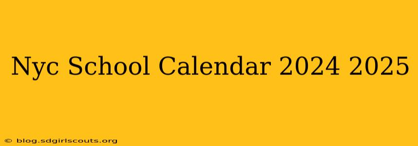 Nyc School Calendar 2024 2025