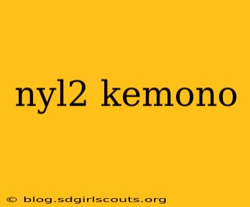 nyl2 kemono