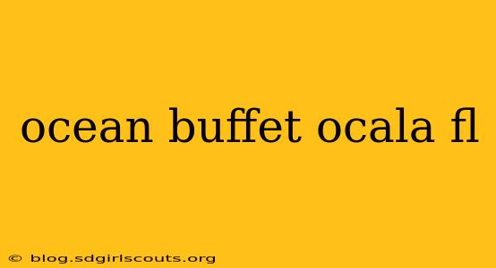 ocean buffet ocala fl
