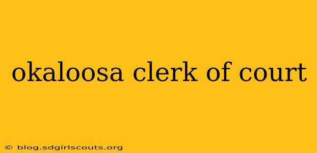 okaloosa clerk of court