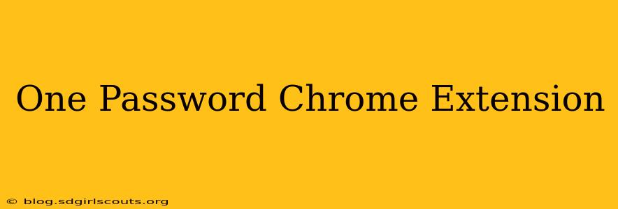 One Password Chrome Extension
