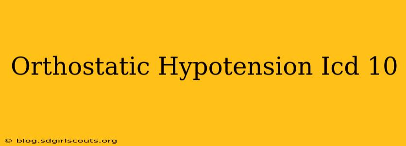 Orthostatic Hypotension Icd 10