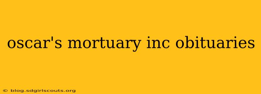 oscar's mortuary inc obituaries