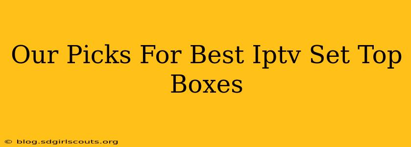 Our Picks For Best Iptv Set Top Boxes