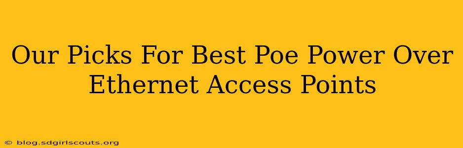 Our Picks For Best Poe Power Over Ethernet Access Points