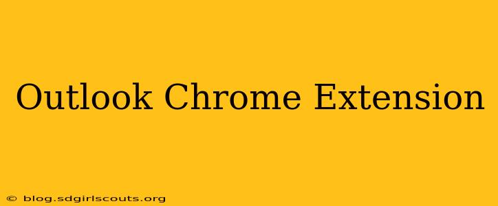 Outlook Chrome Extension