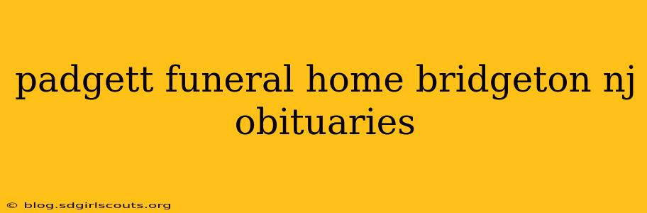 padgett funeral home bridgeton nj obituaries