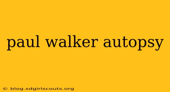 paul walker autopsy