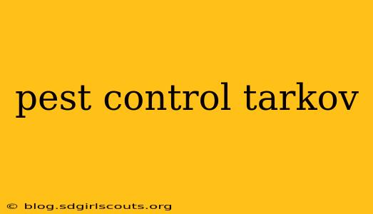 pest control tarkov