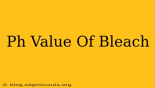 Ph Value Of Bleach