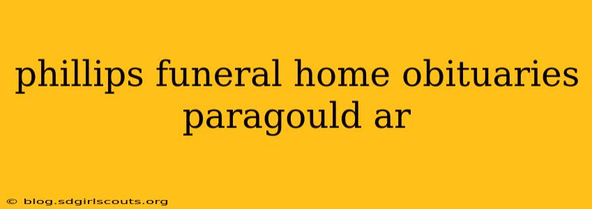 phillips funeral home obituaries paragould ar