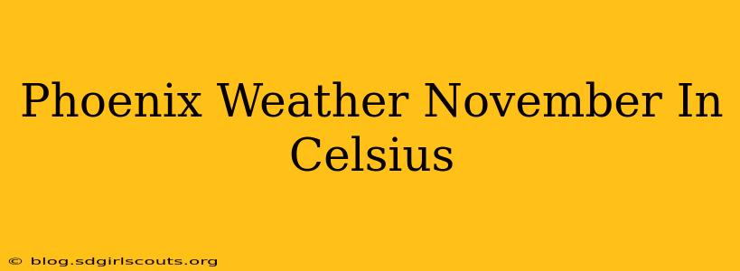 Phoenix Weather November In Celsius