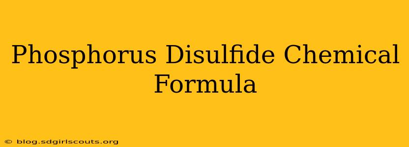 Phosphorus Disulfide Chemical Formula