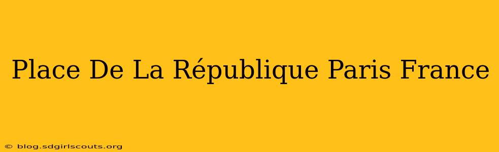 Place De La République Paris France