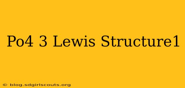 Po4 3 Lewis Structure1