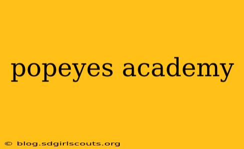 popeyes academy