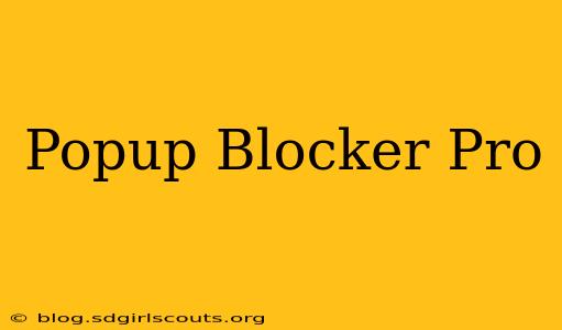 Popup Blocker Pro