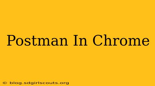Postman In Chrome