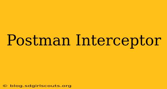 Postman Interceptor