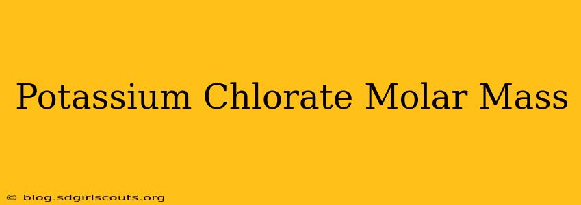 Potassium Chlorate Molar Mass