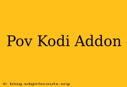 Pov Kodi Addon