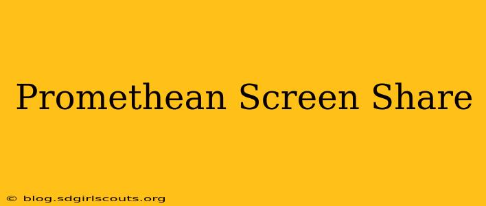 Promethean Screen Share