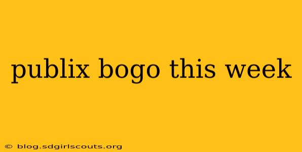 publix bogo this week