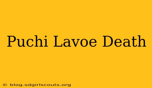 Puchi Lavoe Death