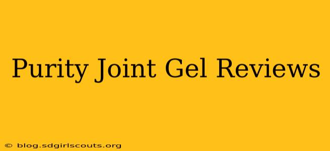 Purity Joint Gel Reviews