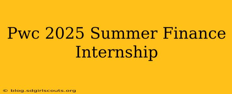 Pwc 2025 Summer Finance Internship