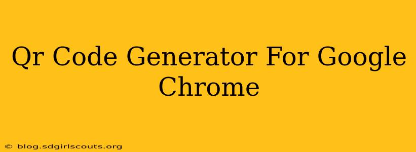 Qr Code Generator For Google Chrome