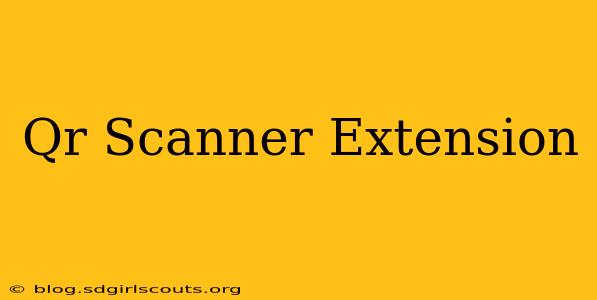 Qr Scanner Extension