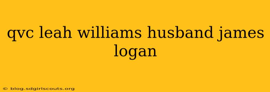 qvc leah williams husband james logan