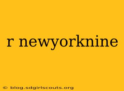 r newyorknine