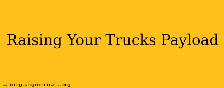 Raising Your Trucks Payload