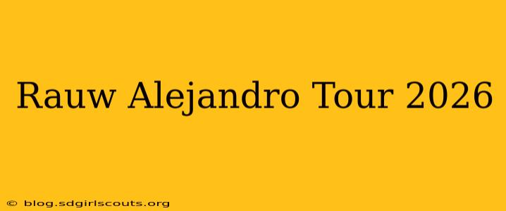 Rauw Alejandro Tour 2026