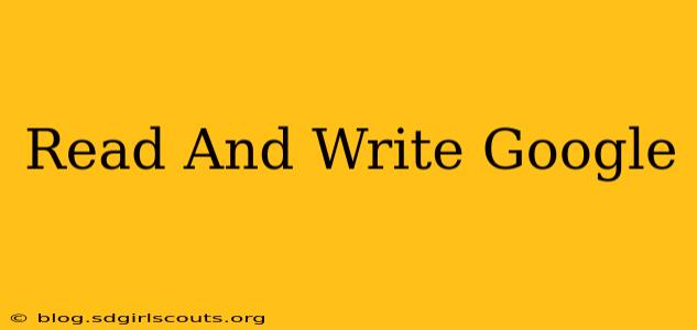 Read And Write Google
