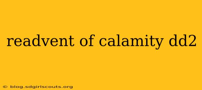 readvent of calamity dd2