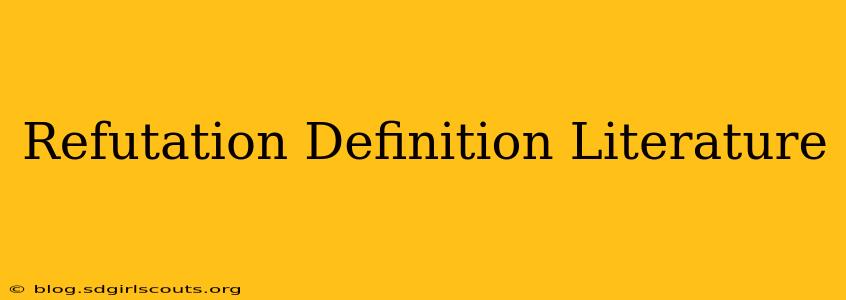 Refutation Definition Literature