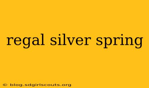 regal silver spring